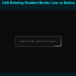 7. CSS Rotating Gradient Border Line on Button